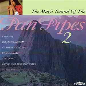 Download Unknown Artist - The Magic Sound Of The Pan Pipes 2