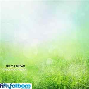 Download Ricardo Ciszak - Only A Dream