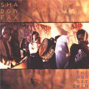 Download Shadowfax - The Odd Get Even