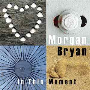 Download Morgan Bryan - In This Moment