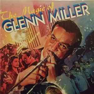 Download Glenn Miller - The Magic Of Glenn Miller