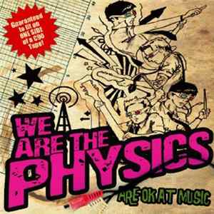 Download We Are The Physics - Are OK At Music