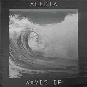 Download Acedia - Waves EP