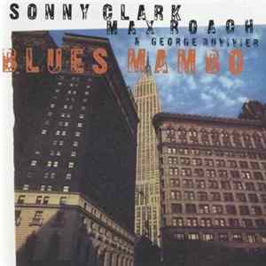 Download Sonny Clark / Max Roach & George Duvivier - Blues Mambo