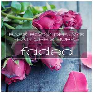 Download Bass Boom Deejays Feat. Chris Burke - Faded