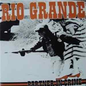 Download Rio Grande - Partner In Crime