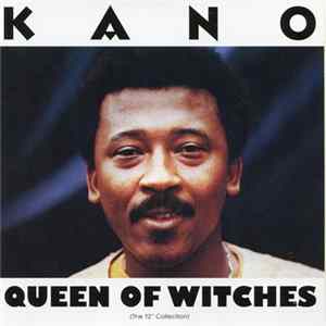 Download Kano - Queen Of Witches (The 12” Collection)