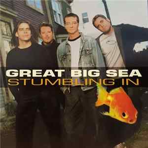 Download Great Big Sea - Stumbling In