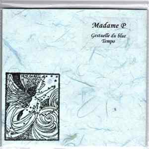Download Madame P - Gestuelle Du Blue Tempo