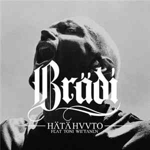 Download Brädi Feat Toni Wirtanen - Hätähuuto