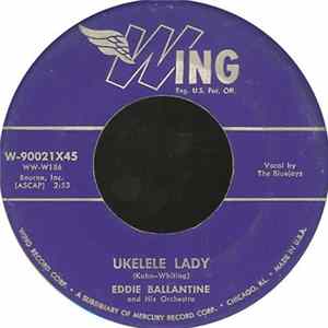 Download Eddie Ballantine And His Orchestra - Ukulele Lady / Dreamy Melody