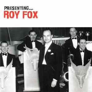 Download Roy Fox - Presenting ... Roy Fox
