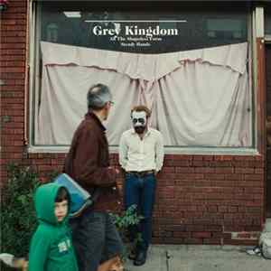 Download Grey Kingdom - All The Shapeless Form/Steady Hands