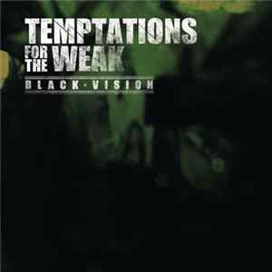 Download Temptations For The Weak - Black Vision