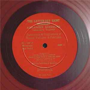 Download Alexander Schreiner - The Latter-Day Saint Organist