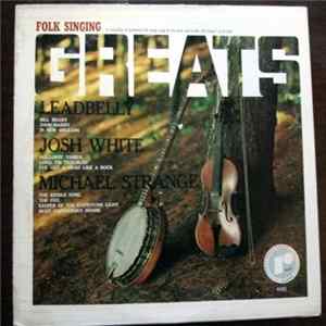 Download Leadbelly, Josh White, Michael Strange - Folk Singing Greats
