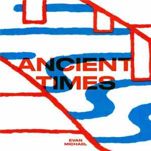 Download Evan Michael - Ancient Times