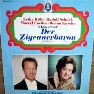 Download Johann Strauss, Rudolf Schock, Erika Köth, Benno Kusche, Marcel Cordes - Der Zigeunerbaron (Großer Querschnitt)