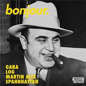 Download Gaba , LOG , Martin Alix, Spahnhattan - Bonjour EP