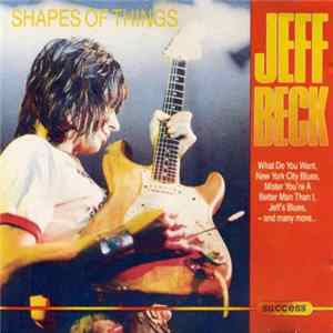 Download Jeff Beck - Shapes Of Things