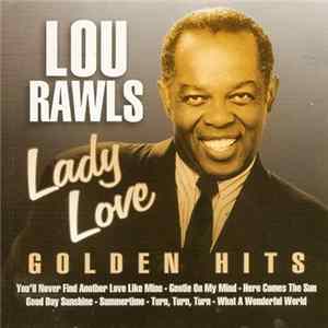 Download Lou Rawls - Lady Love - Golden Hits