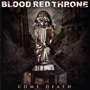Download Blood Red Throne - Come Death