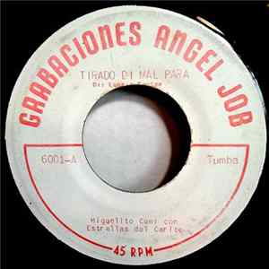 Download Miguelito Cuní, Estrellas Del Caribe - Tirado Di Mal Para / Mil Congojas