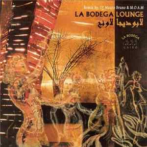 Download Various - La Bodega Lounge - Remix by DJ Mauro Bruno & M.O.A.M