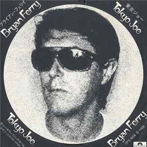 Download Bryan Ferry - Tokyo Joe