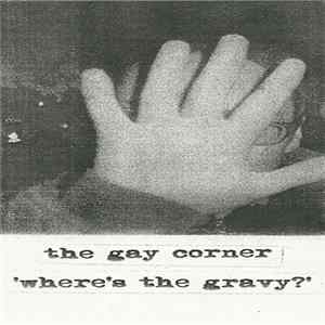 Download The Gay Corner - Where's The Gravy?