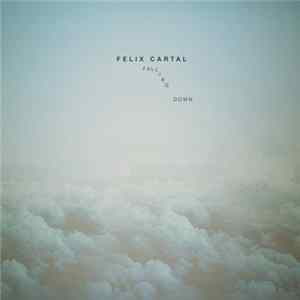 Download Felix Cartal - Falling Down