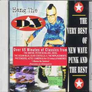 Download Various - Hang The DJ: The Very Best Of New Wave, Punk And The Rest