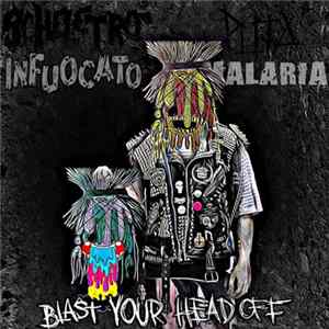 Download Scheletro Infuocato / Puta Malaria - Blast Your Head Off