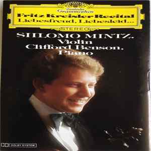 Download Fritz Kreisler - Shlomo Mintz, Clifford Benson - Fritz Kreisler Recital (Liebesfreud, Liebesleid...)