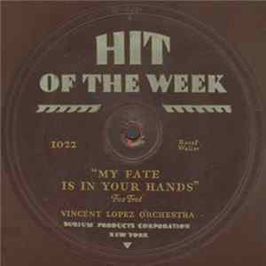 Download Vincent Lopez Orchestra - My Fate Is In Your Hands