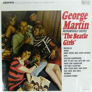 Download George Martin - George Martin Instrumentally Salutes The Beatle Girls