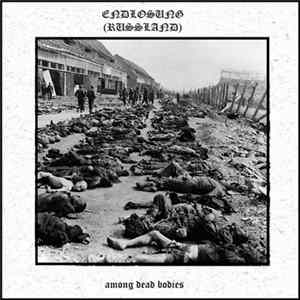 Download Endlosung (Russland) - Among Dead Bodies