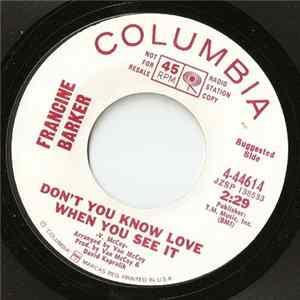 Download Francine Barker - Don't You Know Love When You See It / Mr. D.J.