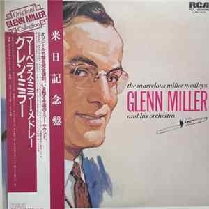 Download Glenn Miller And His Orchestra - The Marvelous Miller Medleys