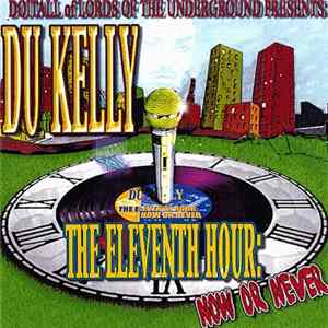 Download Du Kelly - Eleventh Hour: Now or Never