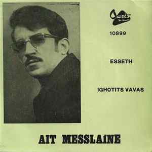 Download Ait Messlaine - Esseth / Ighotits Vavas