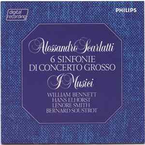Download Alessandro Scarlatti - I Musici - 6 Sinfonie Di Concerto Grosso