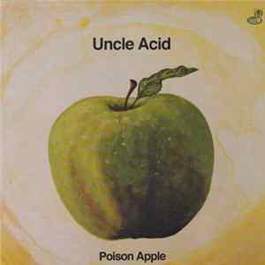 Download Uncle Acid - Poison Apple