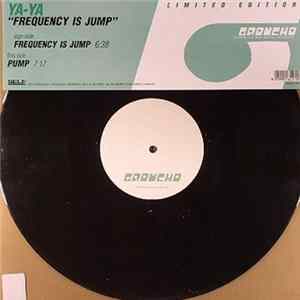 Download Ya-Ya - Frequency Is Jump