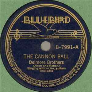 Download Delmore Brothers - The Cannon Ball / The Only Star
