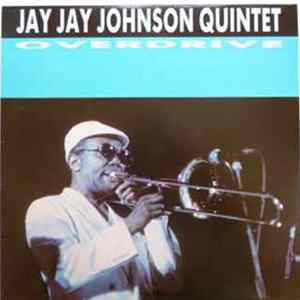 Download Jay Jay Johnson Quintet - Overdrive