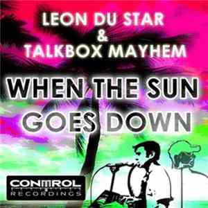 Download Leon Du Star & Talkbox Mayhem - When The Sun Goes Down