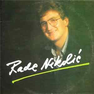 Download Rade Nikolić Bikinjac - Jeste Bolelo Ali Se I Volelo