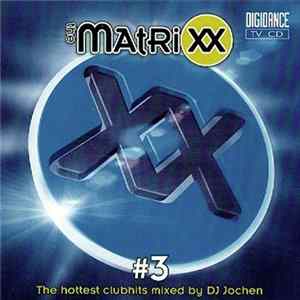 Download DJ Jochen - The Matrixx #3