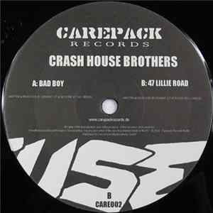 Download Crash House Brothers - Bad Boy / 47 Lillie Road